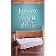 Know Your Bible: All 66 Books Explained and Applied