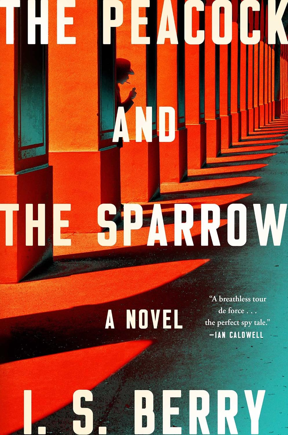 The Peacock and the Sparrow: A Novel by I.S. Berry