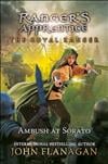 The Ambush at Sorato (Ranger's Apprentice: The Royal Ranger, Bk. 7)