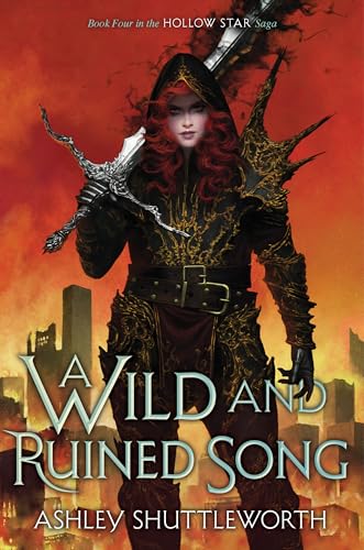 A Wild and Ruined Song (Hollow Star Saga, Bk. 4)