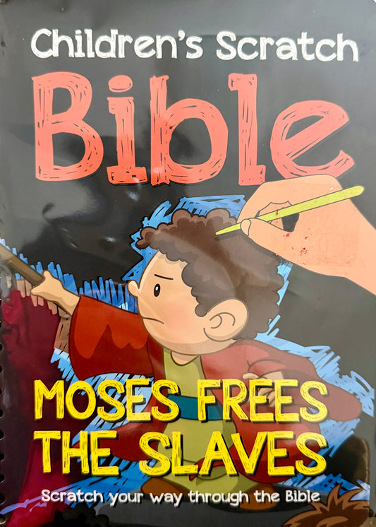 Children’s Scratch Bible – Moses Frees the Slaves