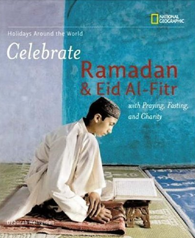 CELEBRATE RAMADAN & EID AL-FITR (HOLIDAYS AROUND THE WORLD)