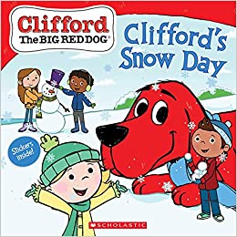 Clifford’s Snow Day (Clifford the Big Red Dog Storybook)