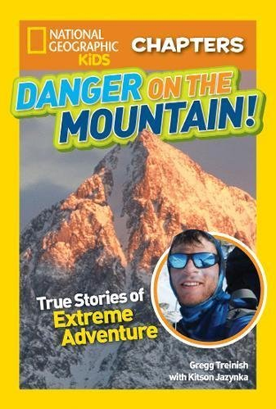 DANGER ON THE MOUNTAIN! (NATIONAL GEOGRAPHIC KIDS CHAPTERS)