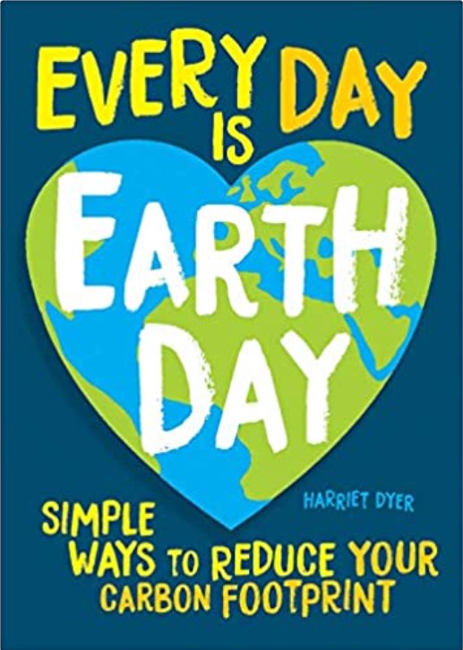 EVERY DAY IS EARTH DAY