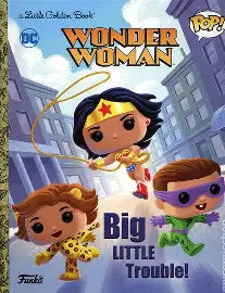 Wonder Woman Big Little Trouble