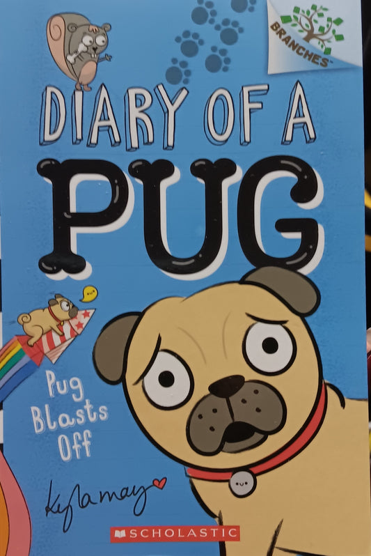 DIARY OF A PUG - PUG BLAST OFF