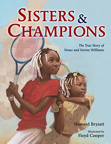 SISTERS AND CHAMPIONS: THE TRUE STORY OF VENUS AND SERENA WILLIAMS