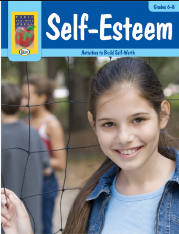 Self-Esteem, Grade 6-8 Activities To Build Self Worth