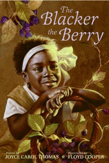 THE BLACKER THE BERRY (ALA NOTABLE CHILDREN’S BOOKS MIDDLE READERS)