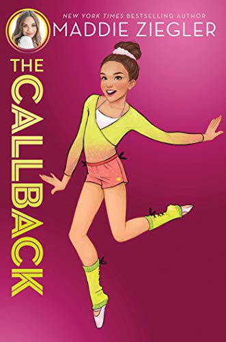 THE CALLBACK (MADDIE ZIEGLER, BK. 2)