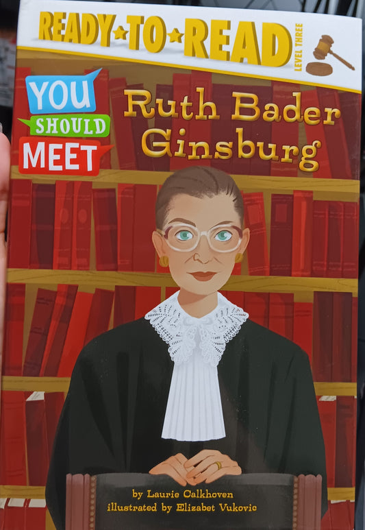 RUTH BADER GINSBURG - Ready to Read, level three